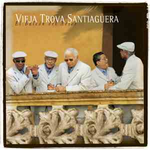 Vieja Trova Santiaguera - El Balcon Del Adios download flac