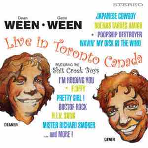 Ween - Live In Toronto Canada Featuring The Shit Creek Boys download flac