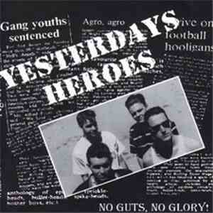 Yesterdays Heroes - No Guts, No Glory! download flac