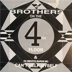2 Brothers On The 4th Floor & Da Smooth Baron MC - Can't Help Myself download flac
