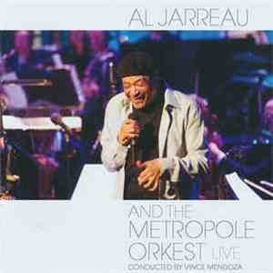 Al Jarreau And The Metropole Orkest Conducted By Vince Mendoza - And The Metropole Orkest Live download flac