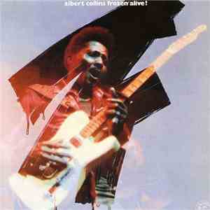 Albert Collins - Frozen Alive! download flac