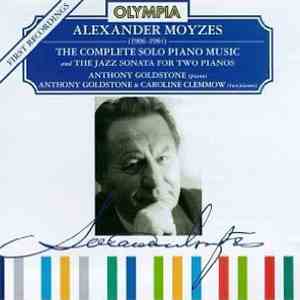 Alexander Moyzes / Anthony Goldstone, Caroline Clemmow - The Complete Solo Piano Music and The Jazz Sonata for Two Pianos FLAC album