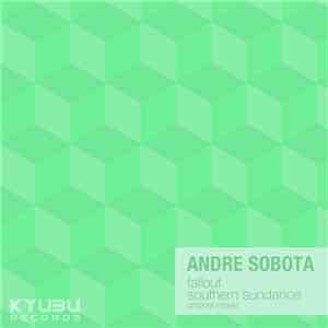 Andre Sobota - Fallout / Southern Sundance (Original Mixes) download flac