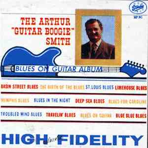 Arthur "Guitar Boogie" Smith - The Arthur "Guitar Boogie" Smith Blues On Guitar Album download flac
