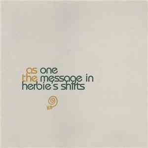 As One - The Message In Herbie's Shirts download flac