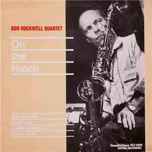 Bob Rockwell Quartet - On The Natch download flac