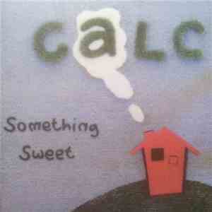 Calc  - Something Sweet download flac