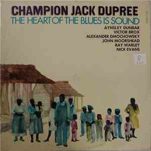Champion Jack Dupree - The Heart Of The Blues Is Sound download flac