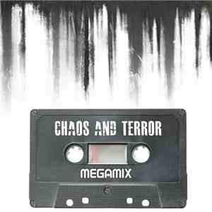 Chaos And Terror - Chaos And Terror Megamix download flac