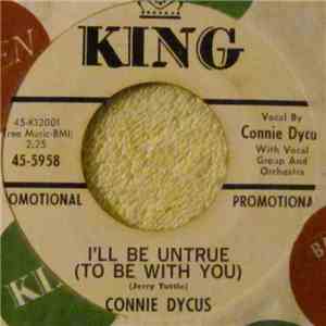 Connie Dycus - I'll Be Untrue (To Be With You) / You Can't Stop Me (From Loving You) download flac