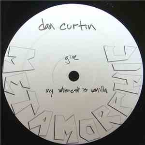 Dan Curtin - Give / My Interest Is Vanilla download flac