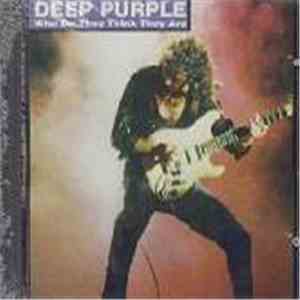 Deep Purple - Who Do They Think They Are download flac
