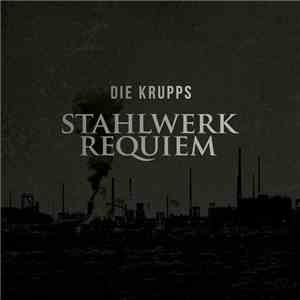 Die Krupps - Stahlwerkrequiem download flac
