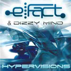 E-Fact & Dizzy Mind - Hypervisions download flac
