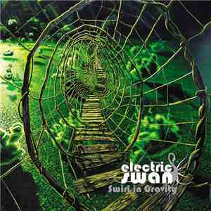 Electric Swan - Swirl In Gravity download flac