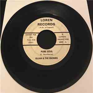 Elijah and The Ebonies - Pure Soul / Sock It To Em Soul Brother download flac