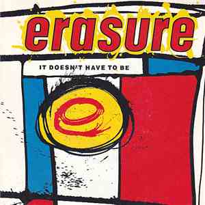 Erasure - It Doesn't Have To Be download flac