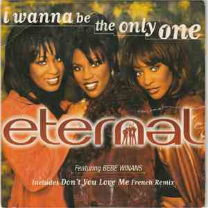 Eternal  Featuring BeBe Winans - I Wanna Be The Only One download flac