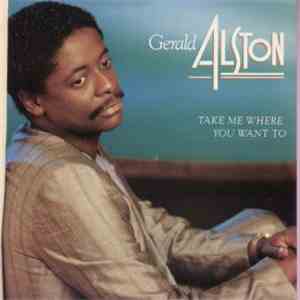 Gerald Alston - Take Me Where You Want To download flac
