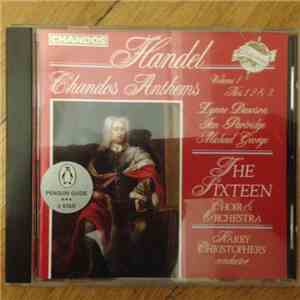 Handel - Lynne Dawson, Ian Partridge, Michael George , The Sixteen Choir & Orchestra, Harry Christophers - Chandos Anthems Volume 1 Nos. 1, 2 & 3 download flac