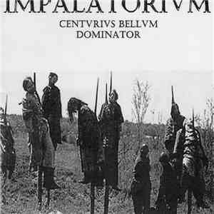 Impalatorivm - Centvrivs Bellvm Dominator download flac