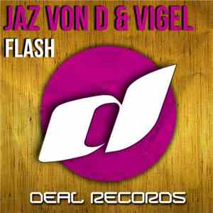 Jaz Von D & Vigel - Flash download flac