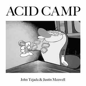 John Tejada & Justin Maxwell - I've Got Acid (On My Brain) download flac