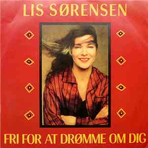 Lis Sørensen - Fri For At Drømme Om Dig download flac