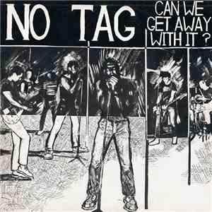 No Tag - Can We Get Away With It? download flac