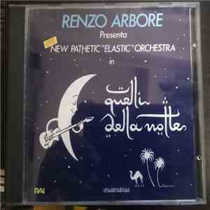 Renzo Arbore Presenta New Pathetic "Elastic" Orchestra - Quelli Della Notte download flac