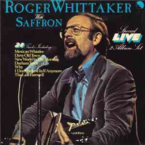 Roger Whittaker / Saffron  - Roger Whittaker Live With Saffron FLAC album