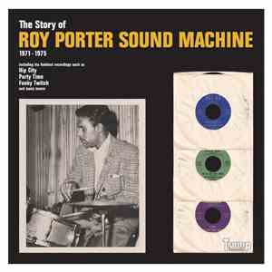 Roy Porter Sound Machine - The Story Of Roy Porter Sound Machine 1971-1975 download flac
