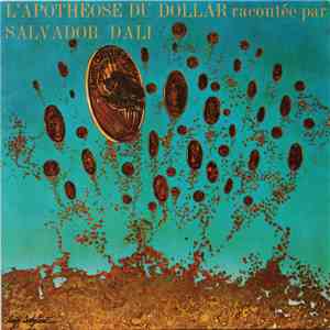 Salvador Dalí - L'Apothéose Du Dollar Racontée Par Salvador Dali download flac