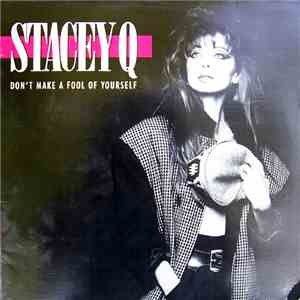 Stacey Q - Don't Make A Fool Of Yourself download flac