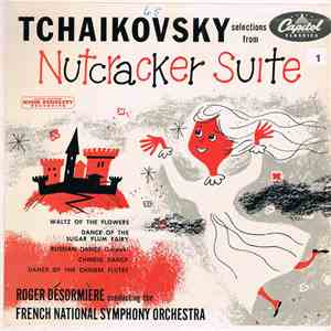 Tchaikovsky - French National Symphony Orchestra Conducted By Roger Désormière - Selections From Nutcracker Suite download flac