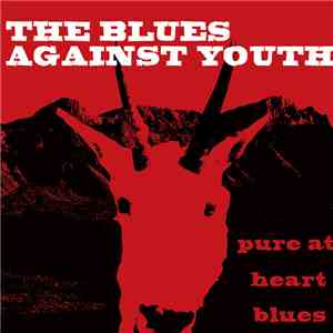 The Blues Against Youth - Pure At Heart Blues download flac
