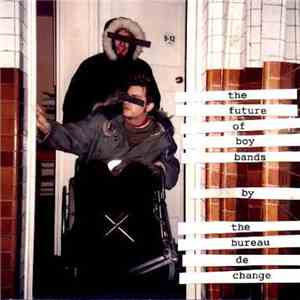 The Bureau De Change - The Future Of Boy Bands download flac