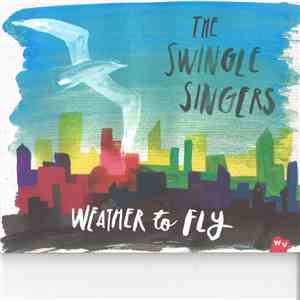 The Swingle Singers - Weather To Fly download flac