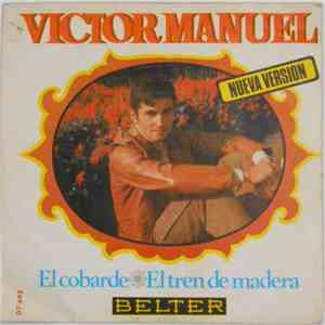 Víctor Manuel - El Cobarde / El Tren De Madera download flac