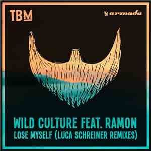 Wild Culture Feat. Ramon  - Lose Myself (Luca Schreiner Remixes) download flac