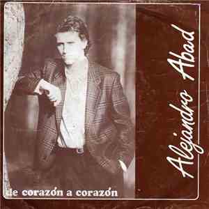 Alejandro Abad - De Corazon A Corazon / Amor De Fin De Semana download flac