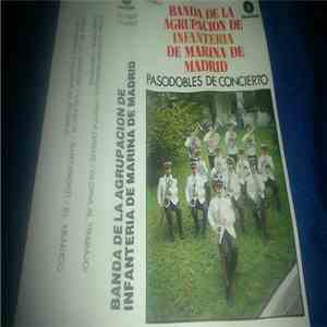 Banda De La Agrupacion De Infanteria De Marina De Madrid - Pasodobles De Concierto download flac
