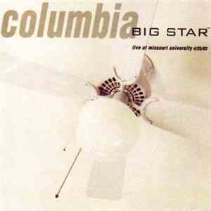 Big Star - Columbia - Live At Missouri University download flac