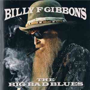 Billy F Gibbons - The Big Bad Blues download flac