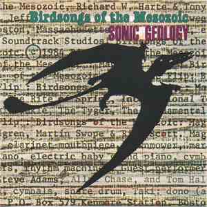 Birdsongs Of The Mesozoic - Sonic Geology download flac