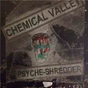 Chemical Valley - Psyche Shredder download flac