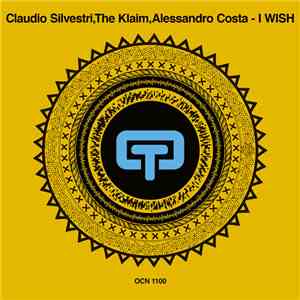 Claudio Silvestri, The Klaim, Alessandro Costa  - I Wish FLAC album
