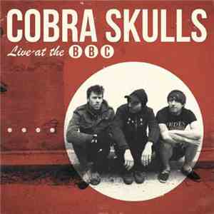 Cobra Skulls - Live at the BBC FLAC album
