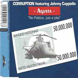 Corruption  Featuring Johnny Cappiello - Agusta - No Politics, Just A Joke FLAC album